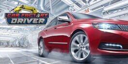 Car Factory Driver artwork 1