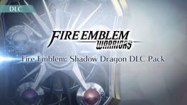 Fire Emblem Warriors: Fire Emblem - Shadow Dragon DLC Pack artwork 1