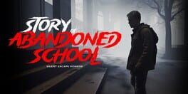 Story of Abandoned School artwork 1