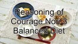 Reasoning of Courage Nori 3 Balanced Diet artwork 1