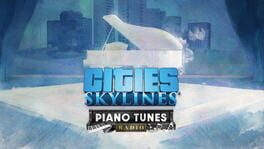 Cities: Skylines - Piano Tunes Radio artwork 1