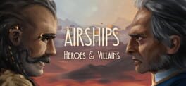 Airships: Heroes and Villains artwork 1