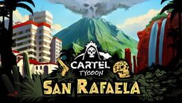 Cartel Tycoon: San Rafaela artwork 1