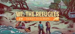 We. The Refugees: Ticket to Europe artwork 2