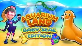 Aquarium Land: Baby Seal Edition artwork 1