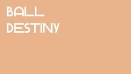Ball Destiny artwork 1