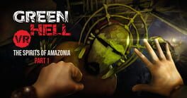 Green Hell VR: The Spirits of Amazonia Part 1 artwork 1