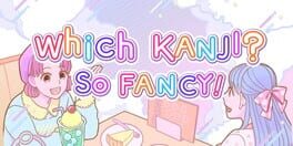 Which Kanji? So Fancy! artwork 1