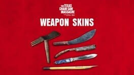 The Texas Chain Saw Massacre: Weapon Skin Variants artwork 1