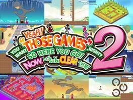 Yeah! You Want "Those Games", Right? So Here You Go! Now, Let's See You Clear Them! 2 artwork 1