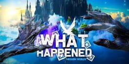 What Happened: Through Worlds artwork 1