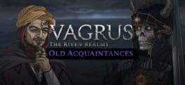Vagrus: The Riven Realms - Old Acquaintances artwork 1