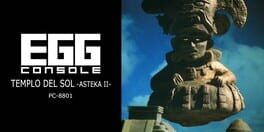 Eggconsole Templo Del Sol: Asteka II PC-8801 artwork 1