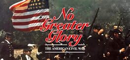 No Greater Glory: The American Civil War artwork 1