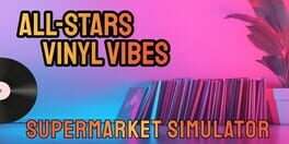 All-Star Supermarket Simulator: Vinyl Vibes artwork 1