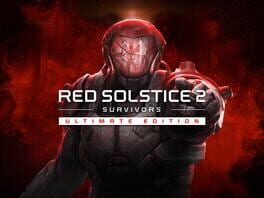Red Solstice 2: Survivors - Ultimate Edition artwork 1