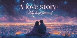 A Love Story: My Best Friend artwork 1