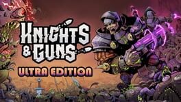 Knights & Guns: Ultra Edition artwork 1