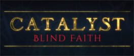 Catalyst: Blind Faith artwork 1