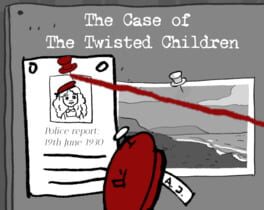The Case of the Twisted Children artwork 1