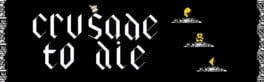Crusade to Die artwork 1