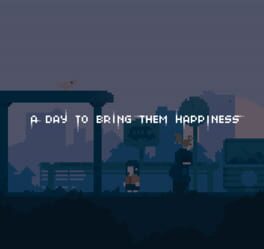 A Day to Bring Them Happiness artwork 1