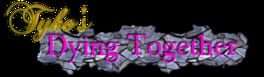 Tyko's Dying Together artwork 1