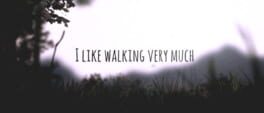 I Like Walking Very Much artwork 1