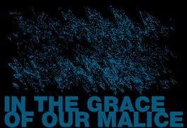 In the Grace of Our Malice artwork 1