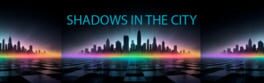 Shadows in the City artwork 1