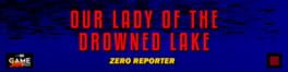 Our Lady of the Drowned Lake, Zero Reporter artwork 1