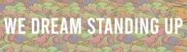 We Dream Standing Up artwork 1