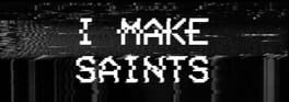 I Make Saints artwork 1