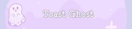 Toast Ghost artwork 1