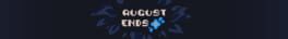 August Ends artwork 1