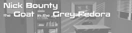 Nick Bounty: The Goat in the Grey Fedora artwork 1