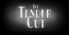 The Tender Cut artwork 1