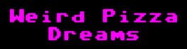 Weird Pizza Dreams artwork 1