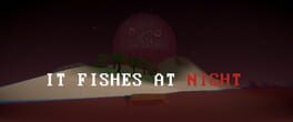 It Fishes At Night artwork 1