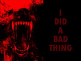 I Did a Bad Thing artwork 1