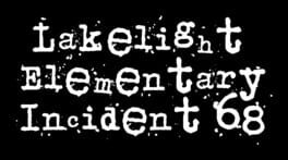 Lakelight Elementary Incident 68 artwork 1