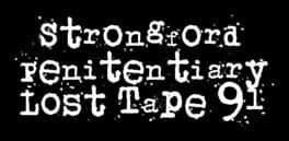 Strongford Penitentiary Lost Tape 91 artwork 1