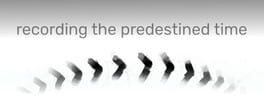 Recording the Predestined Time artwork 1