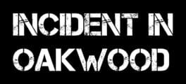 Incident In Oakwood artwork 1