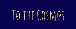 To the Cosmos artwork 1