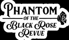 Phantom of the Black Rose Revue artwork 1
