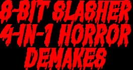 8-Bit Slasher 4-in-1 Horror Demakes artwork 1
