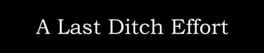 A Last Ditch Effort artwork 1