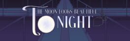 The Moon Looks Beautiful Tonight artwork 1