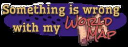 Something Is Wrong With My World Map artwork 1